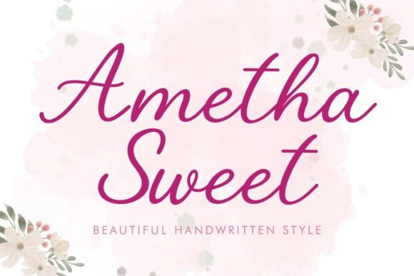 Ametha Sweet: A Script Font That Makes Your Brand Feel Thoughtfully Crafted