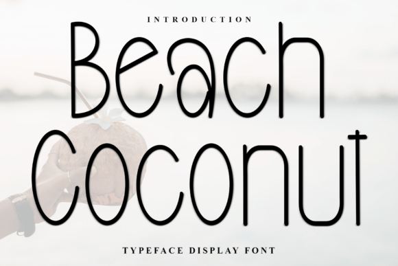 Beach Coconut: A Script Amp Font That Feels Like Summer in Your Campaigns