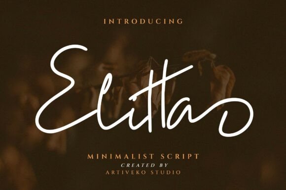 Elitta: A Handwritten Script Font That Elevates Campaign Visuals