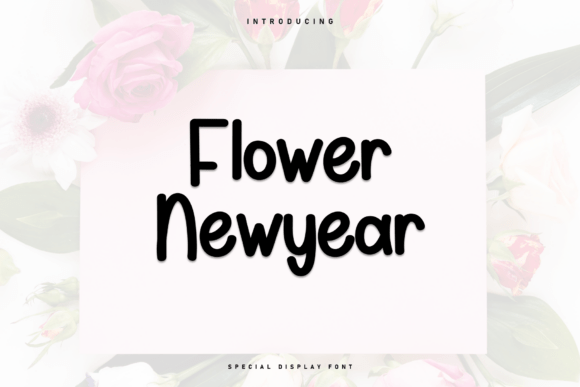 Flower Newyear: A Handwritten Font That Feels Like Your Best Creative Idea