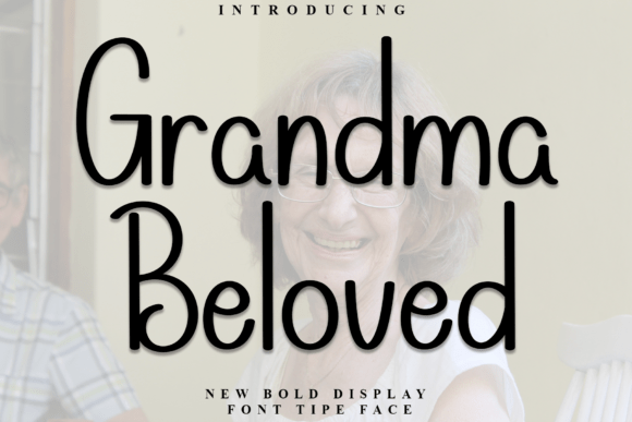 Grandma Beloved: Warm, Worn-In Script With Quiet Confidence